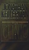 Kellerman, Jonathan: The Clinic Kellerman, Jonathan: The Clinic