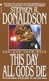 Donaldson, Stephen R.: This Day All Gods Die