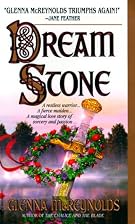 Dream Stone by Glenna McReynolds
