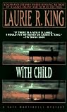 King, Laurie R.: With Child King, Laurie R.: With Child