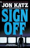Katz, Jon: Sign Off Katz, Jon: Sign Off