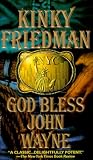 Friedman, Kinky: God Bless John Wayne Friedman, Kinky: God Bless John Wayne
