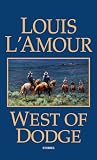 L'Amour, Louis: West of Dodge