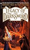 Weis, Margaret: Legacy of the Darksword Weis, Margaret: Legacy of the Darksword