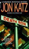 Katz, Jon: Death Row : A Suburban Detective Mystery Katz, Jon: Death Row : A Suburban Detective Mystery