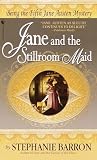 Barron, Stephanie: Jane and Stillroom Maid