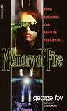 Foy, George: The Memory of Fire
