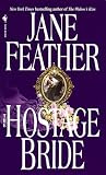 Feather, Jane: The Hostage Bride Feather, Jane: The Hostage Bride