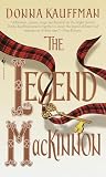 Kauffman, Donna: The Legend Mackinnon Kauffman, Donna: The Legend Mackinnon