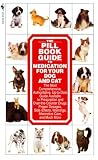 Roby, Kate A. W.: The Pill Book: Guide to Medication for Your Dog and Cat Roby, Kate A. W.: The Pill Book: Guide to Medication for Your Dog and Cat