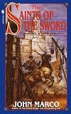 Marco, John: The Saints of the Sword Marco, John: The Saints of the Sword