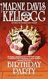 Kellogg, Marne Davis: Birthday Party : A Lilly Bennett Mystery Kellogg, Marne Davis: Birthday Party : A Lilly Bennett Mystery