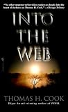 Cook, Thomas H.: Into The Web Cook, Thomas H.: Into The Web