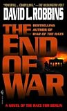Robbins, David L.: The End of War