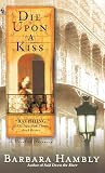 Hambly, Barbara: Die upon a Kiss Hambly, Barbara: Die upon a Kiss