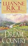 Rice, Luanne: Dream Country Rice, Luanne: Dream Country
