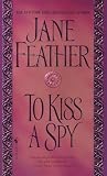 Feather, Jane: To Kiss a Spy