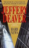 Deaver, Jeffery Wilds: Hard News Deaver, Jeffery Wilds: Hard News