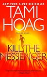 Hoag, Tami: Kill the Messenger Hoag, Tami: Kill the Messenger