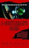 Rucka, Greg: A Gentleman's Game: A Queen & Country Novel Rucka, Greg: A Gentleman's Game: A Queen & Country Novel