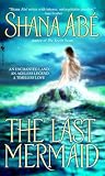 Abe, Shana: The Last Mermaid Abe, Shana: The Last Mermaid