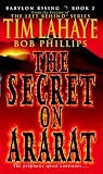 Lahaye, Tim: Babylon Rising: The Secret on Ararat Lahaye, Tim: Babylon Rising: The Secret on Ararat