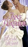Feather, Jane: The Bride Hunt Feather, Jane: The Bride Hunt