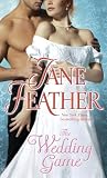 Feather, Jane: The Wedding Game Feather, Jane: The Wedding Game