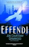 Grimwood, Jon Courtenay: Effendi: The Second Arabesk Grimwood, Jon Courtenay: Effendi: The Second Arabesk