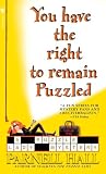 Hall, Parnell: You Have the Right to Remain Puzzled: A Puzzle Lady Mystery
