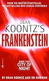 Koontz, Dean: Dean Koontz's Frankenstein: Book Two City of Night Koontz, Dean: Dean Koontz's Frankenstein: Book Two City of Night