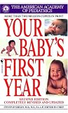 American Academy of Pediatrics: Your Baby's First Year American Academy of Pediatrics: Your Baby's First Year