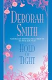 Smith, Deborah: Hold on Tight