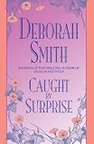 Smith, Deborah: Caught by Surprise