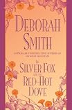 Smith, Deborah: Silver Fox and the Red-Hot Dove
