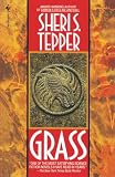 Tepper, Sheri S.: Grass Tepper, Sheri S.: Grass