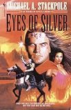 Stackpole, Michael A.: Eyes of Silver Stackpole, Michael A.: Eyes of Silver