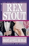 Stout, Rex: Might As Well Be Dead Stout, Rex: Might As Well Be Dead