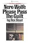 Stout, Rex: Please Pass the Guilt Stout, Rex: Please Pass the Guilt