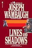 Wambaugh, Joseph: Lines and Shadows Wambaugh, Joseph: Lines and Shadows