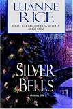 Rice, Luanne: Silver Bells: A Holiday Tale Rice, Luanne: Silver Bells: A Holiday Tale