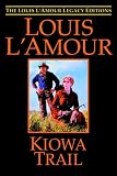 L'Amour, Louis: Kiowa Trail L'Amour, Louis: Kiowa Trail