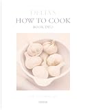 Smith, Delia: Delia's How to Cook: Book 2 Smith, Delia: Delia's How to Cook: Book 2