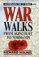 War Walks: From Agincourt to Normandy v. 1&hellip;