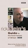 Rick Stein's Guide to the Food Heroes of Britain: Where to Buy the Best Produce in Britain & Ireland (0563487429) by Stein, Rick Stein, Rick: Rick Stein's Guide to the Food Heroes of Britain: Where to Buy the Best Produce in Britain & Ireland
