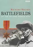 Holmes, Richard: Battlefields of the Second World War Holmes, Richard: Battlefields of the Second World War