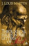 Martyn, J. Louis: Theological Issues in the Letters of Paul