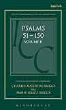 Briggs, C.S.: Psalms: Critical and Exegetical Commentary Briggs, C.S.: Psalms: Critical and Exegetical Commentary