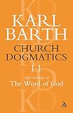 Barth, Karl: Church Dogmatics: The Doctrine of the Word of God As the Criterion of Dogmatics