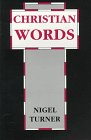 Turner, Nigel: Christian Words